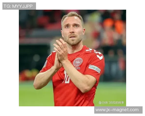 艾里克森:从逆境中崛起的足球明星与不屈精神的象征 艾里克森:从逆境中崛起的足球明星与不屈精神的象征